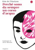 Kim de l'Horizon - Perché sono da sempre un corso d'acqua (2023)