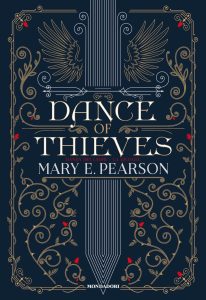 Mary E. Pearson – Dance of Thieves. Danza dei ladri. La dilogia (2023)