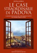 Silvia Gorgi - Le case straordinarie di Padova (2023)