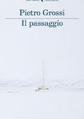 Pietro Grossi - Il passaggio (2016)