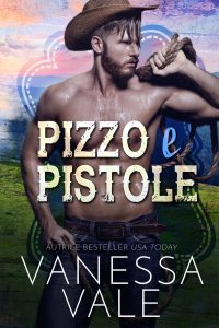 Vanessa Vale – Pizzo e pistole (2023)