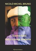 Nicolò Michel Bruno - ...Siamo fatti della stessa materia (2023)