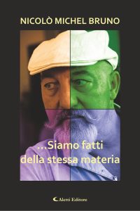 Nicolò Michel Bruno – …Siamo fatti della stessa materia (2023)