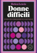 Helen Lewis - Donne difficili (2023)
