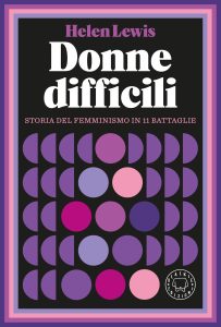 Helen Lewis – Donne difficili (2023)