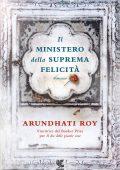 Arundhati Roy - Il ministero della suprema felicità (2017)