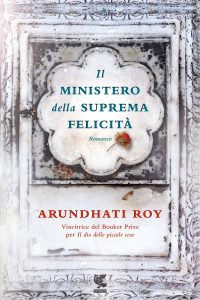 Arundhati Roy – Il ministero della suprema felicità (2017)