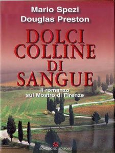 Mario Spezi, Douglas Preston – Dolci colline di sangue (2006)