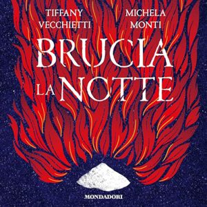 Tiffany Vecchietti, Michela Monti – Brucia la notte (2023) (mp3 – 128 kbps)