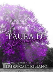 Erika Castigliano – Montgomery Series Vol. 2. Paura di Ricominciare (2023)