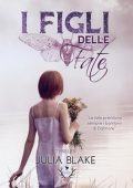 Julia Blake - I Figli delle Fate (2023)