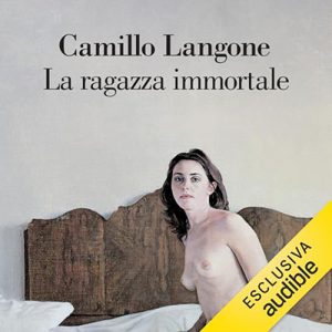 Camillo Langone – La ragazza immortale (2023) (mp3 – 128 kbps)