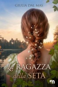 Giulia Dal Mas – La ragazza della seta (2023)