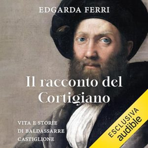 Edgarda Ferri – Il racconto del cortigiano (2023) (mp3 – 128 kbps)