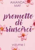 Amanda May - Prometto di riuscirci Vol. 1. (2023)