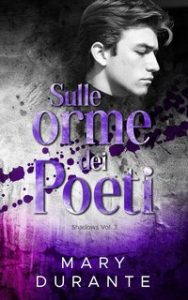 Mary Durante – Shadows Vol. 3. Sulle orme dei poeti (2023)