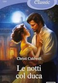 Christi Caldwell - Lost Lords of London Vol. 2. Le notti col duca (2023)