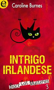 Caroline Burnes – Black Cat Mysteries Vol. 3. Intrigo irlandese (2015)