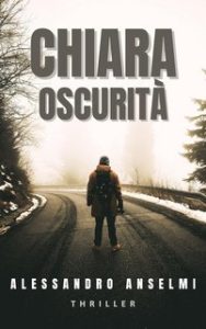 Alessandro Anselmi – Ballate Crimininali Vol. 2. Chiara Oscurità (2023)