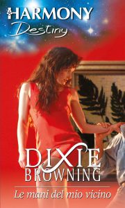 Dixie Browning – Le mani del mio vicino (2020)