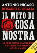 Antonio Nicaso, Rosario G. Scalia - Il mito di Cosa nostra (2023) (mp3 - 128 kbps)