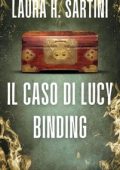 Laura H. Sartini - Il caso di Lucy Binding (2023)