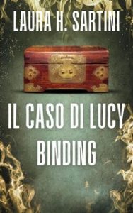 Laura H. Sartini – Il caso di Lucy Binding (2023)