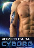 Olivia Myers - Posseduta dal Cyborg (2015)