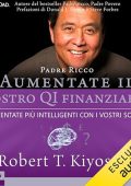 Robert Kiyosaki - Padre ricco. Aumentate il vostro QI finanziario (2023) (mp3 - 128 kbps)