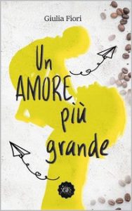 Giulia Fiori – Giuly’s love stories Vol. 2. Un amore più grande (2023)