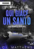 C. L. Matthews - Qui giace Vol. 2. Qui giace un santo (2023)