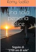 Romy Gallo - Una sola persona felice (2017)