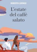 Roberta Luongo - L'estate del caffè salato (2023)