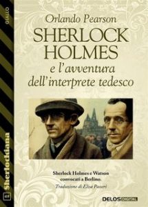 Orlando Pearson – Sherlock Holmes e l’avventura dell’interprete tedesco (2023)