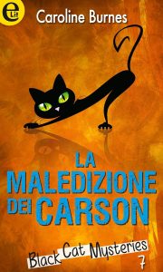 Caroline Burnes – Black Cat Mysteries Vol. 7. La maledizione dei Carson (2015)