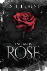 Estelle Hunt – England’s Rose (2023)