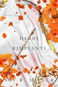 Sav R. Miller – Mostri e Muse Vol. 4. Dardi e rimpianti (2023)
