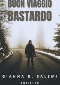 Gianna R. Salemi - Buon viaggio bastardo (2023)