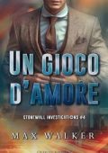 Max Walker - Stonewall Investigations Vol. 4. Un gioco d'amore (2023)