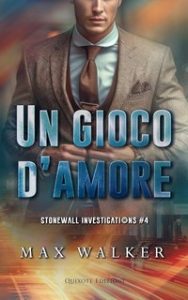 Max Walker – Stonewall Investigations Vol. 4. Un gioco d’amore (2023)
