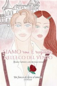 Mariangela Agnes – Un fiocco di neve d’amore Vol. 3. Siamo rose e rugiada nell’eco del vento (2023)