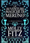 Molly Fitz - Le avventure magiche di Merlino: La trilogia completa (2023)