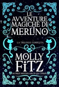 Molly Fitz – Le avventure magiche di Merlino: La trilogia completa (2023)