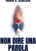 Maria A. Scialoja - Non dire una parola (2023)
