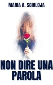 Maria A. Scialoja – Non dire una parola (2023)