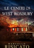 Marcello Risicato - Le ceneri di West Roxbury (2023)