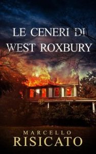 Marcello Risicato – Le ceneri di West Roxbury (2023)