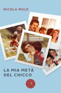 Nicola Mulè – La mia metà del chicco (2023)