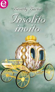 Beverly Barton – Insolito invito (2016)