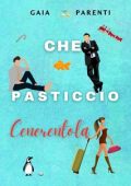 Gaia Parenti - Che pasticcio Cenerentola (2023)